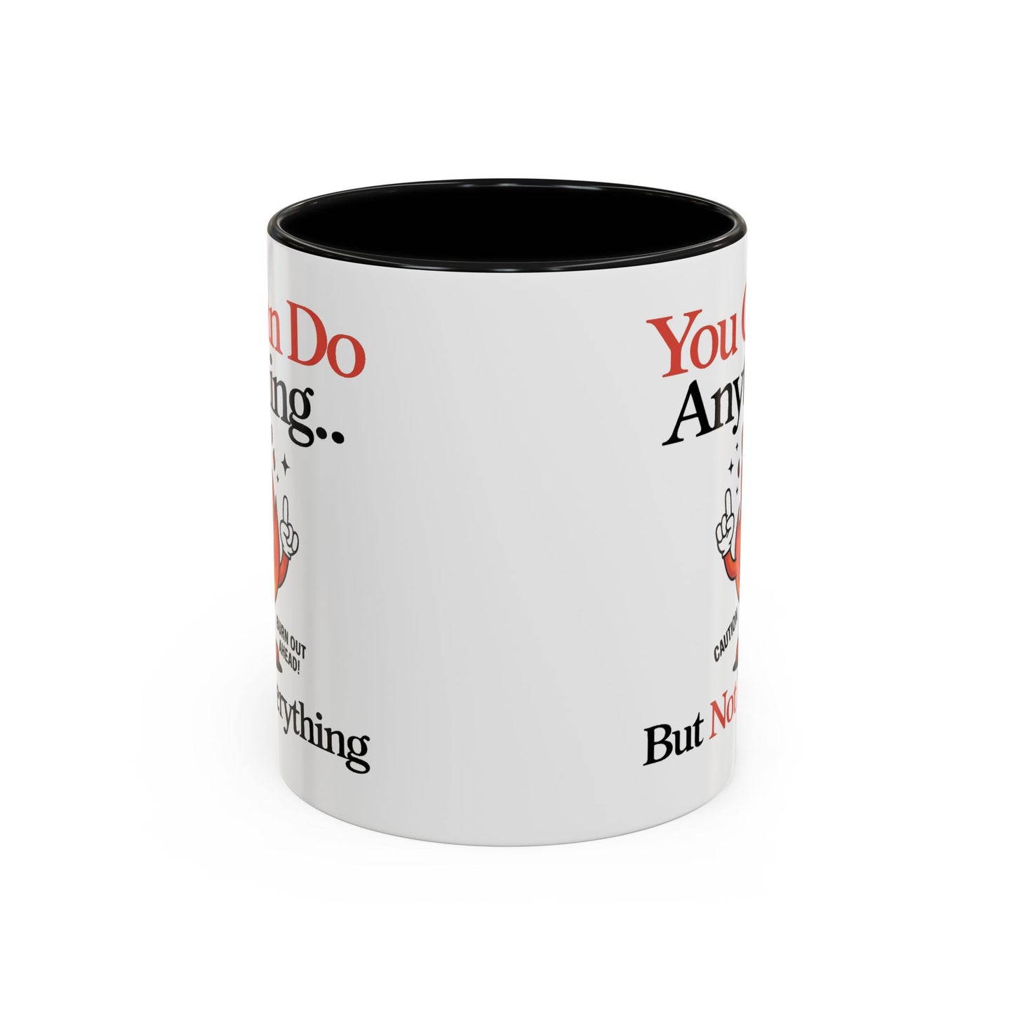 Humor Mug - You Can Do Anything