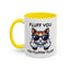 Humor Mug - Fluff You Fluffin' Fluff