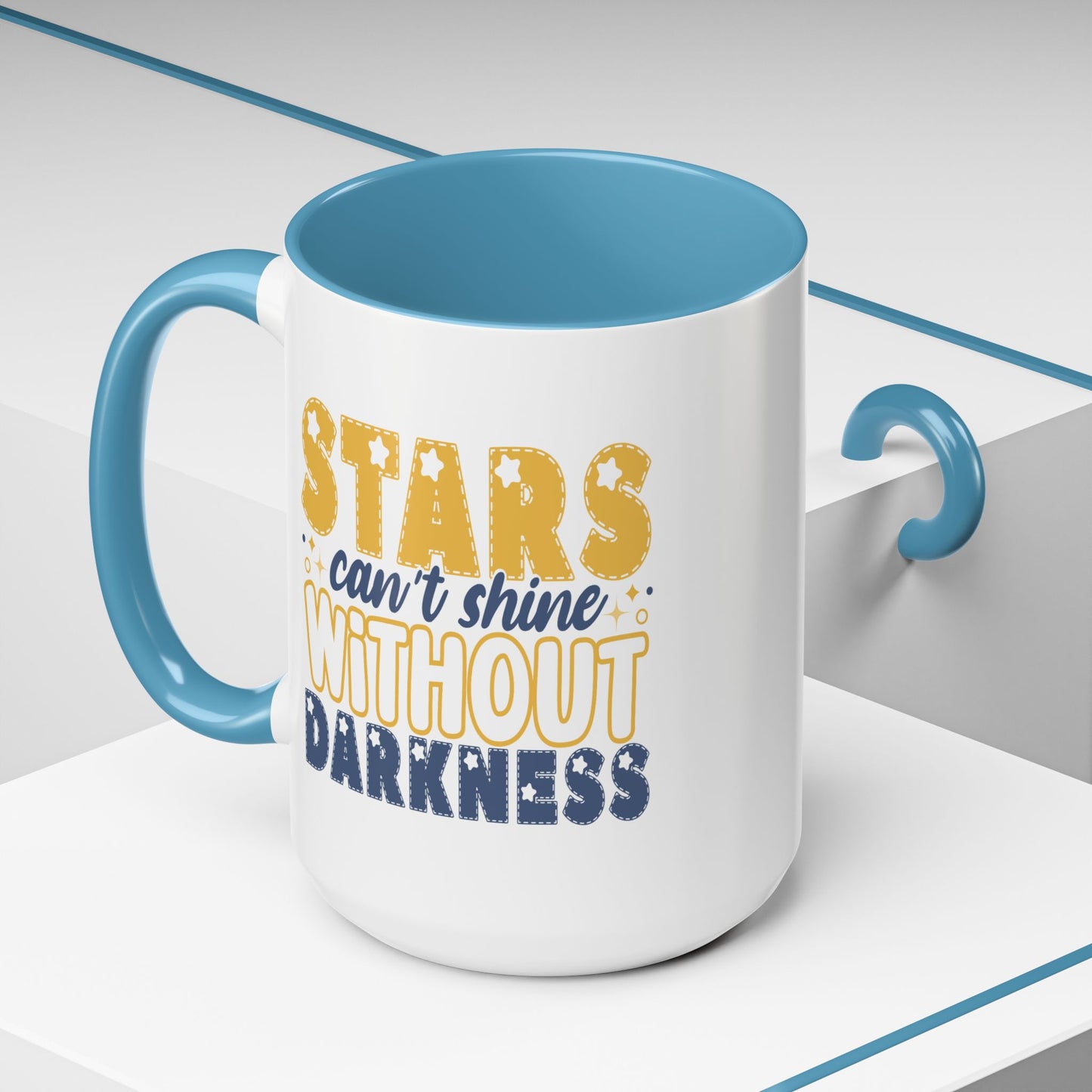 Motivation Mug - Stars Can't Shine Without Darkness
