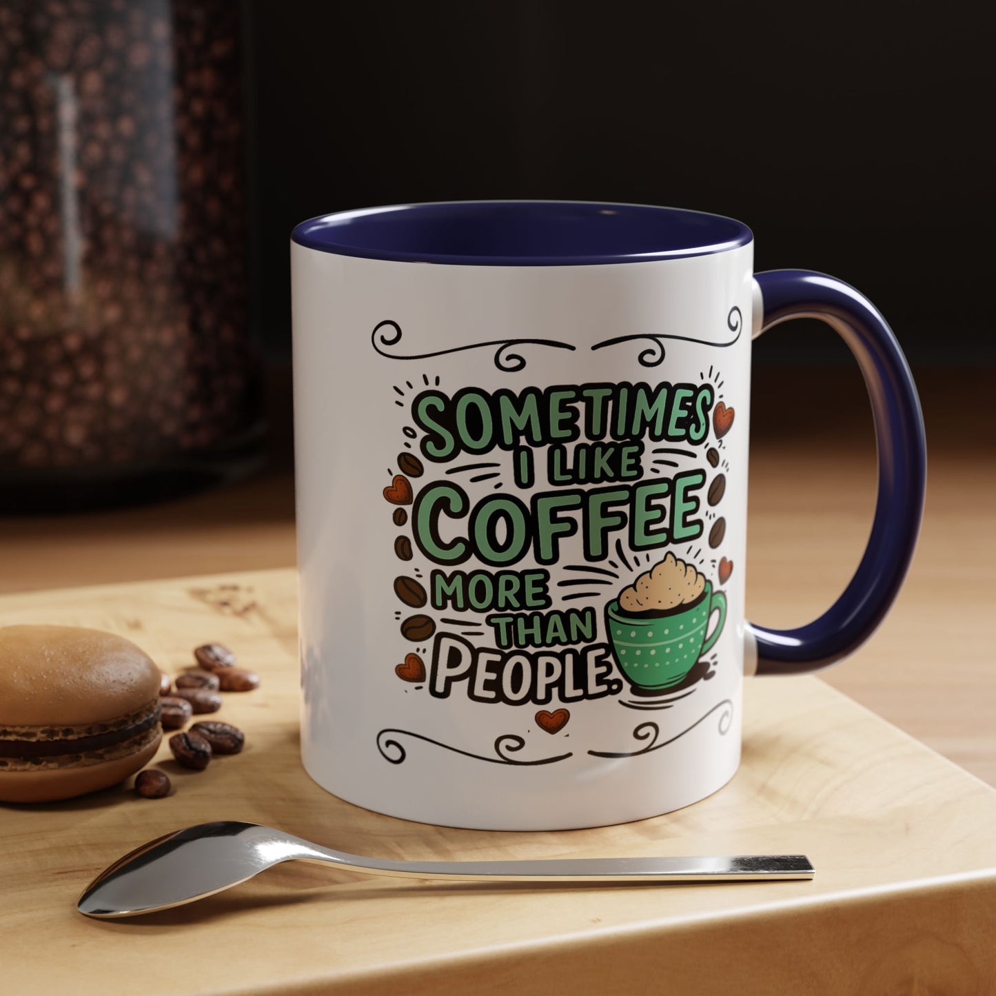 Humor Mug - Sometimes I Like Coffee