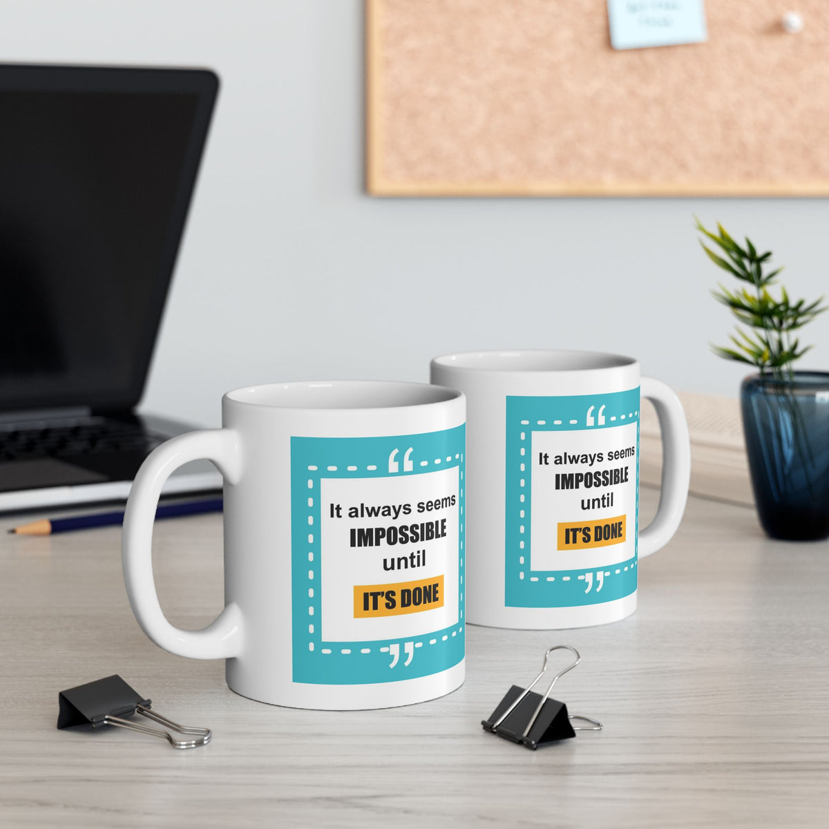 Motivation Mug - It Always Seems Impossible Until It's Done Quote