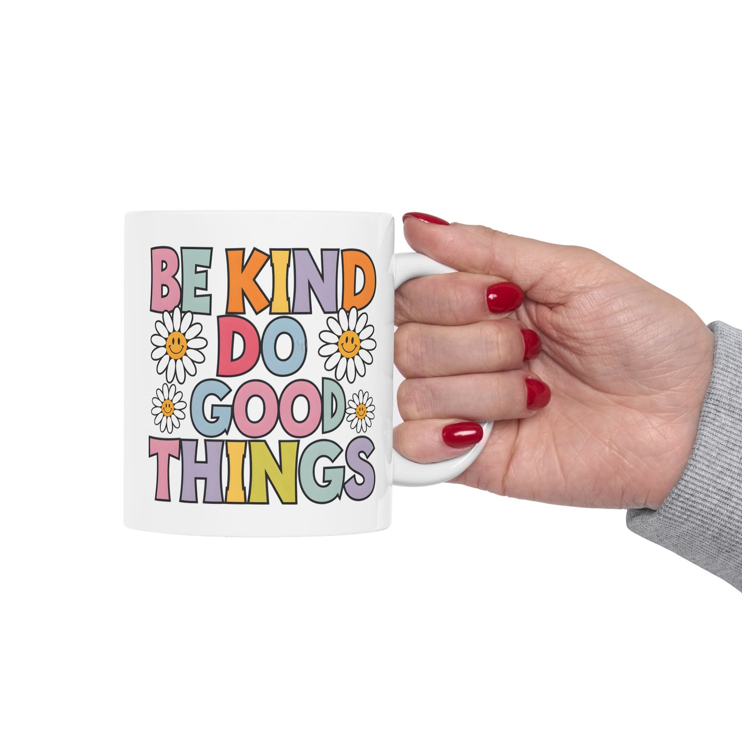 Motivational Mug - Be Kind Do Good Things