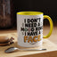 Humor Mug - I Don't Need a Mood Ring