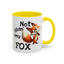 Humor Mug - Not Givin Any Fox