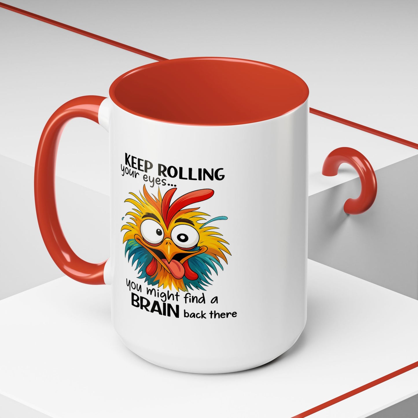 Humor Mug - Keep Rolling Your Eyes