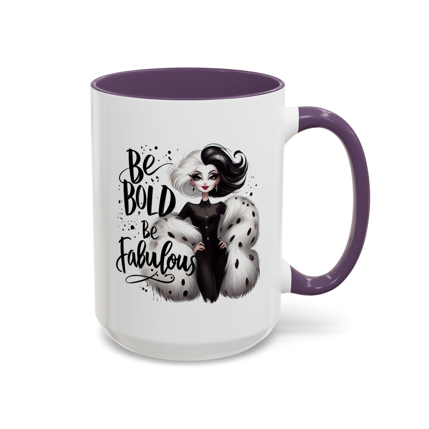 Humor Mug - Be Bold Be Fabulous