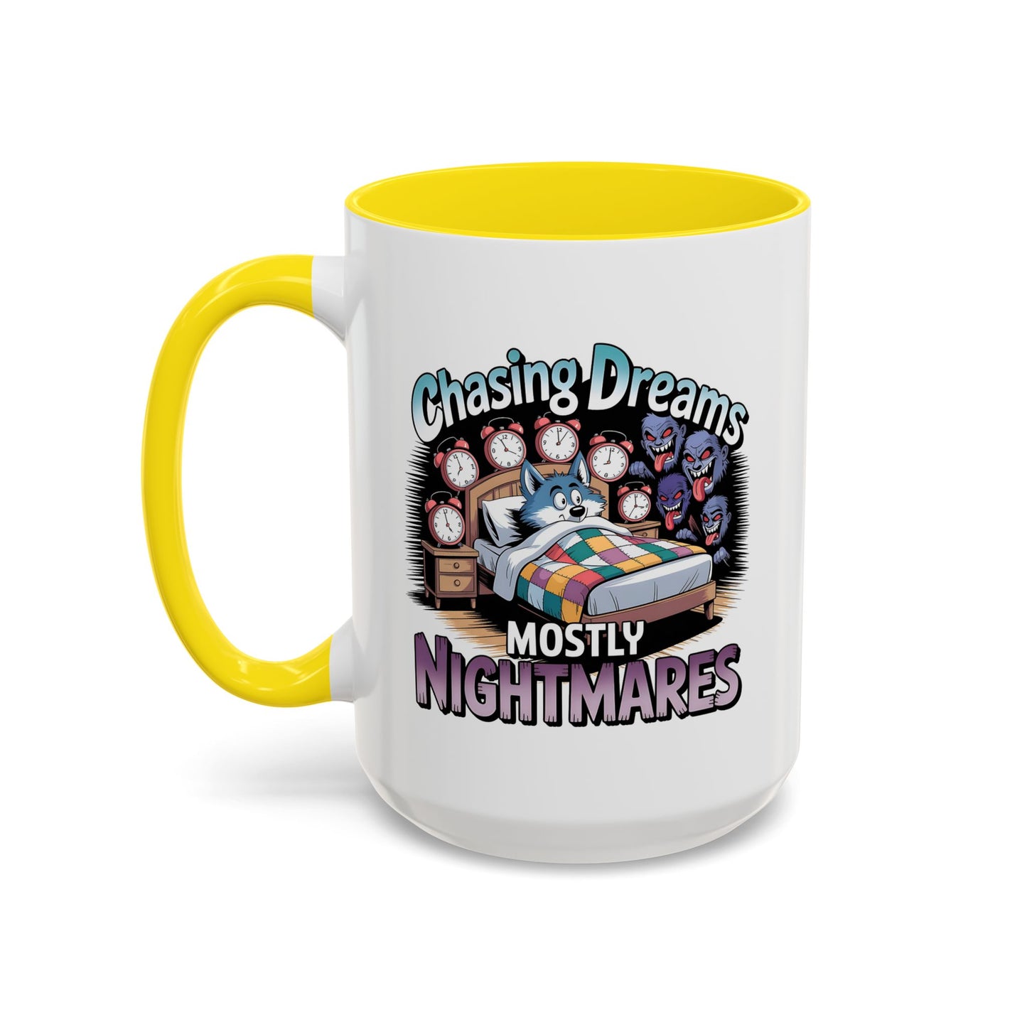 Humor Mug - Chasing Dreams Mostly Nightmares