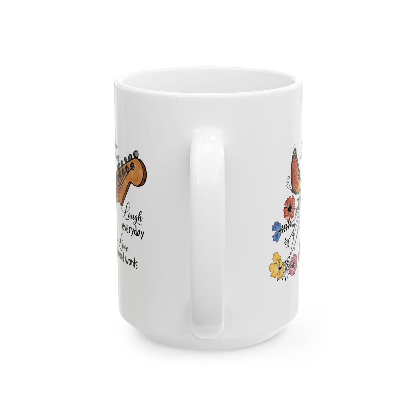 Motivation Mug - Live Every Moment Laugh Every Day Love Beyond Words Guitar
