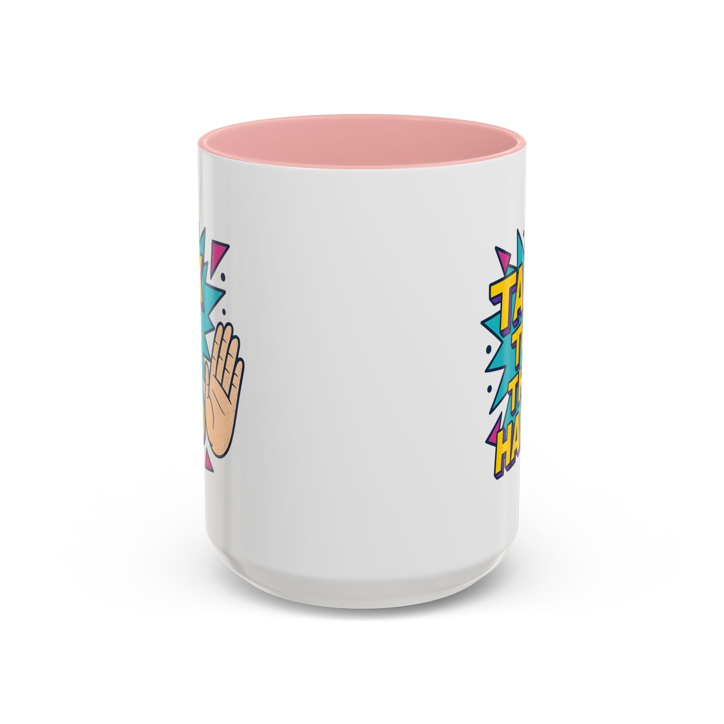 Humor Mug - Talk To the Hand