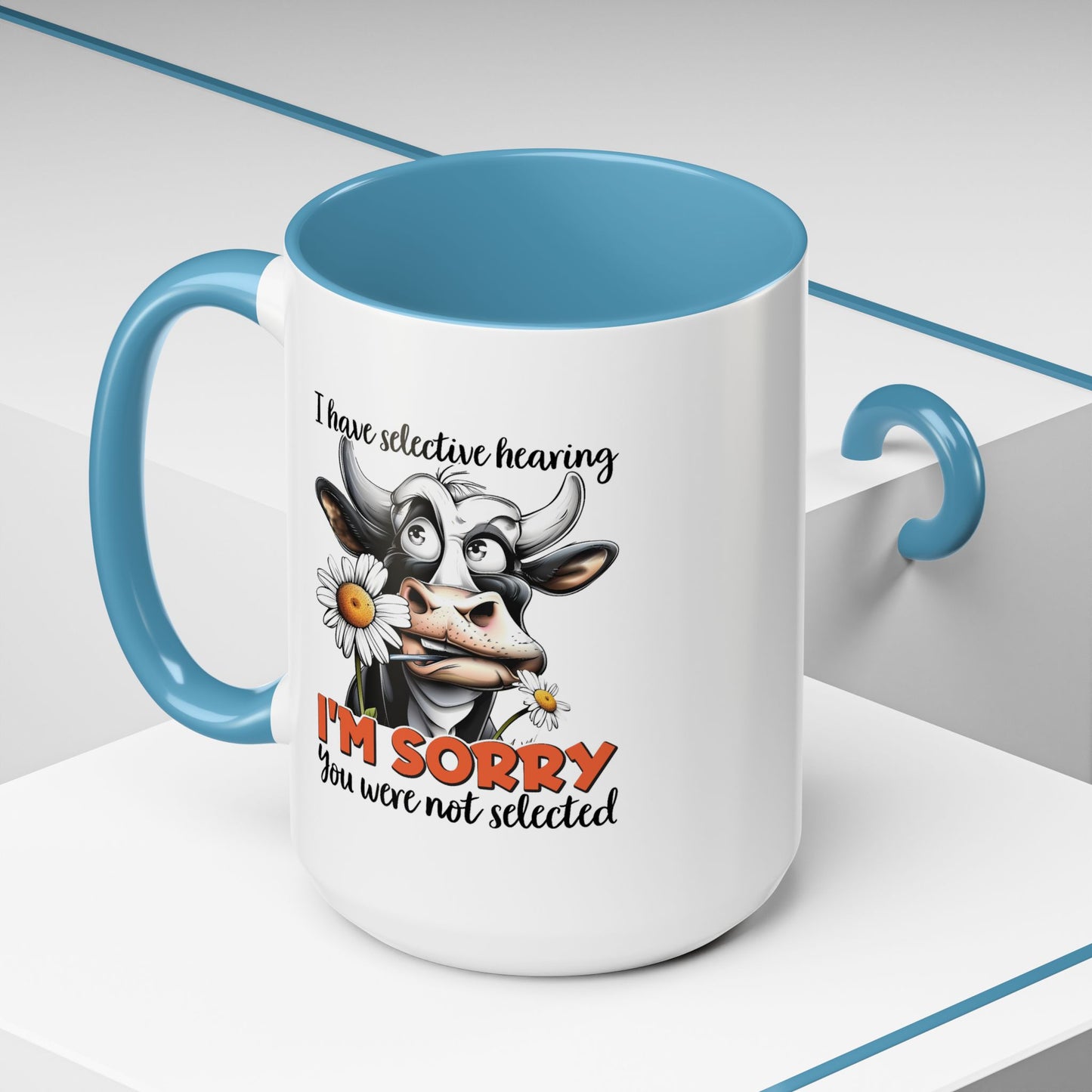 Humor Mug - I Have Selective Hearing