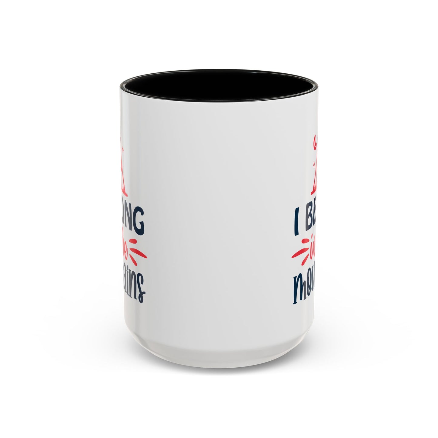 Adventure Mug - I Belong In The Mountains