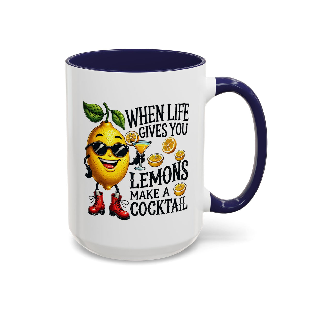 Humor Mug - When Life Gives You Lemons