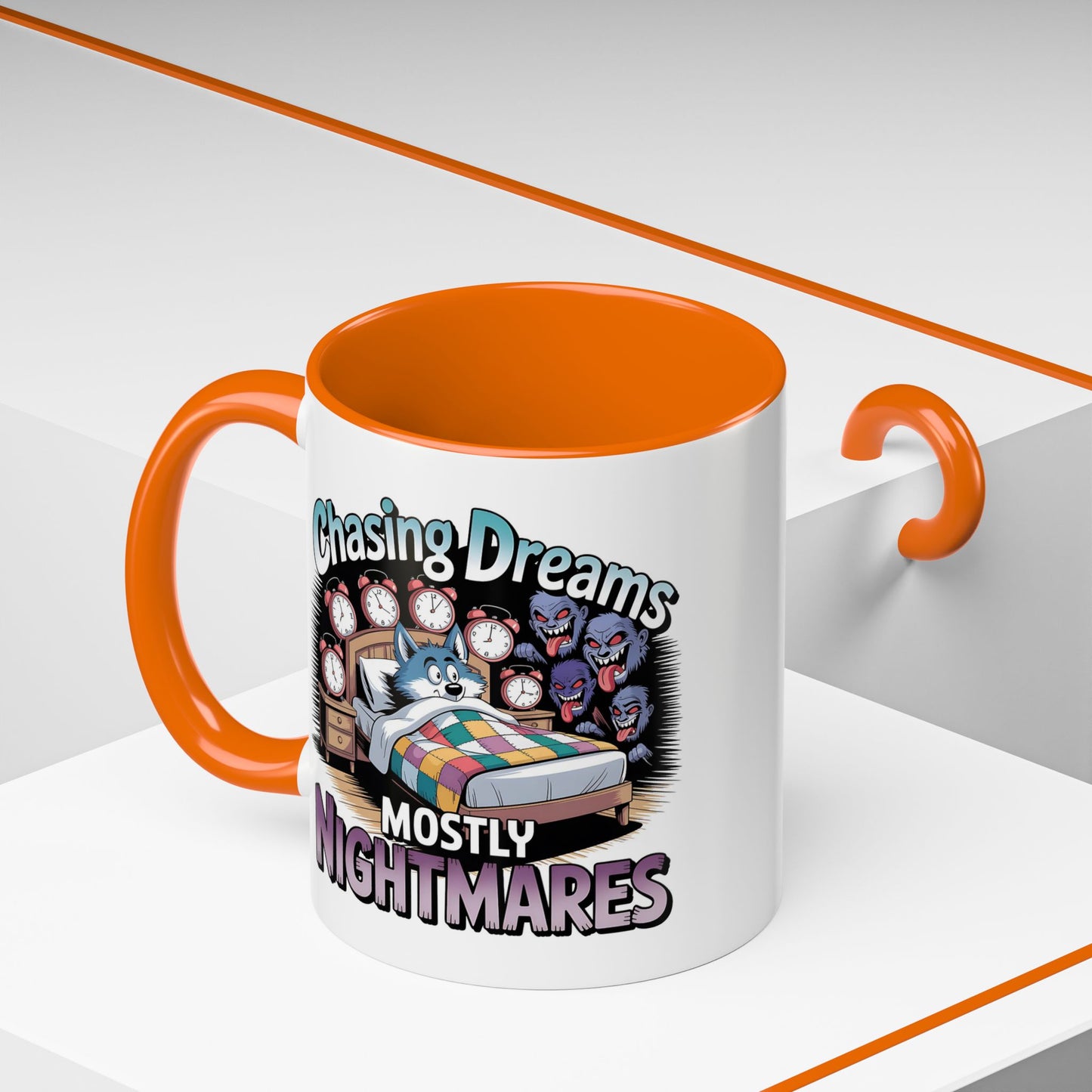 Humor Mug - Chasing Dreams Mostly Nightmares
