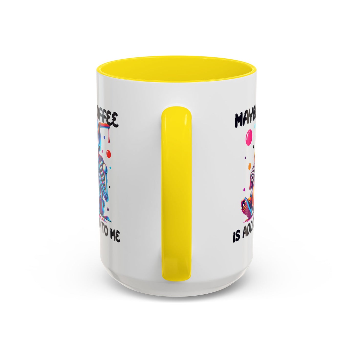 Adult Mug - Maybe Coffee Is Addicted To Me