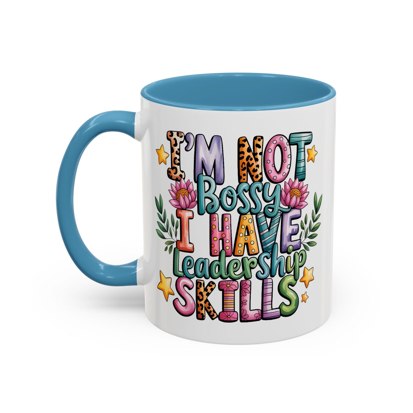 Humor Mug - I'm Not Bossy