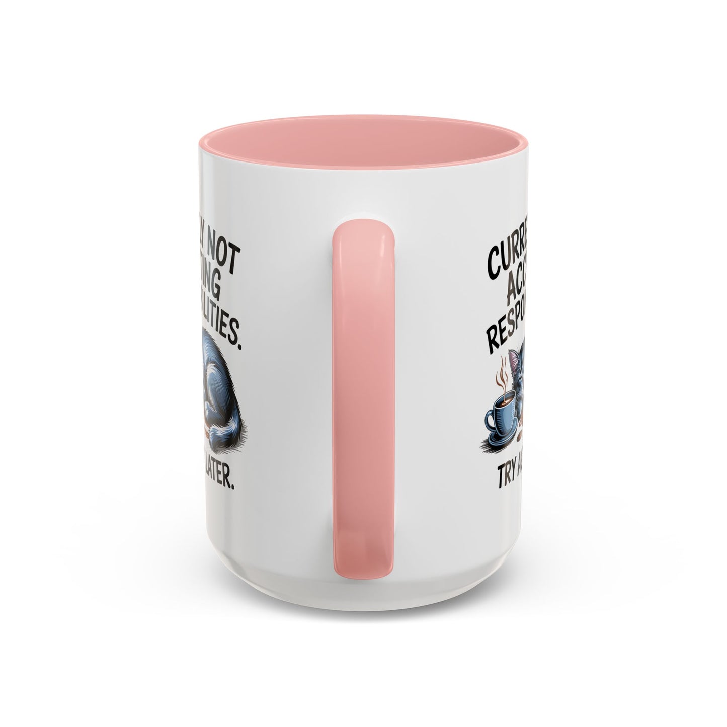 Animal Mug - Currently Not Accepting Responsibilities