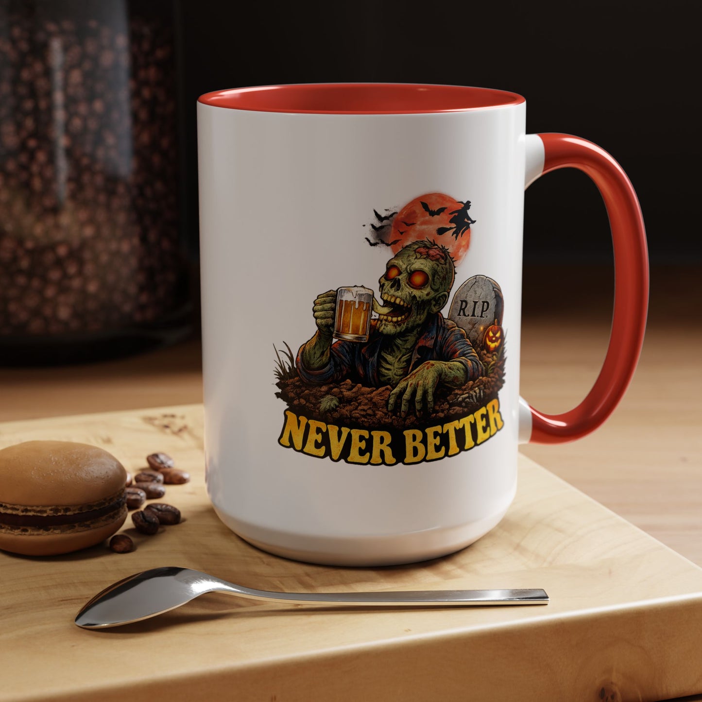 Humor Mug - Never Better