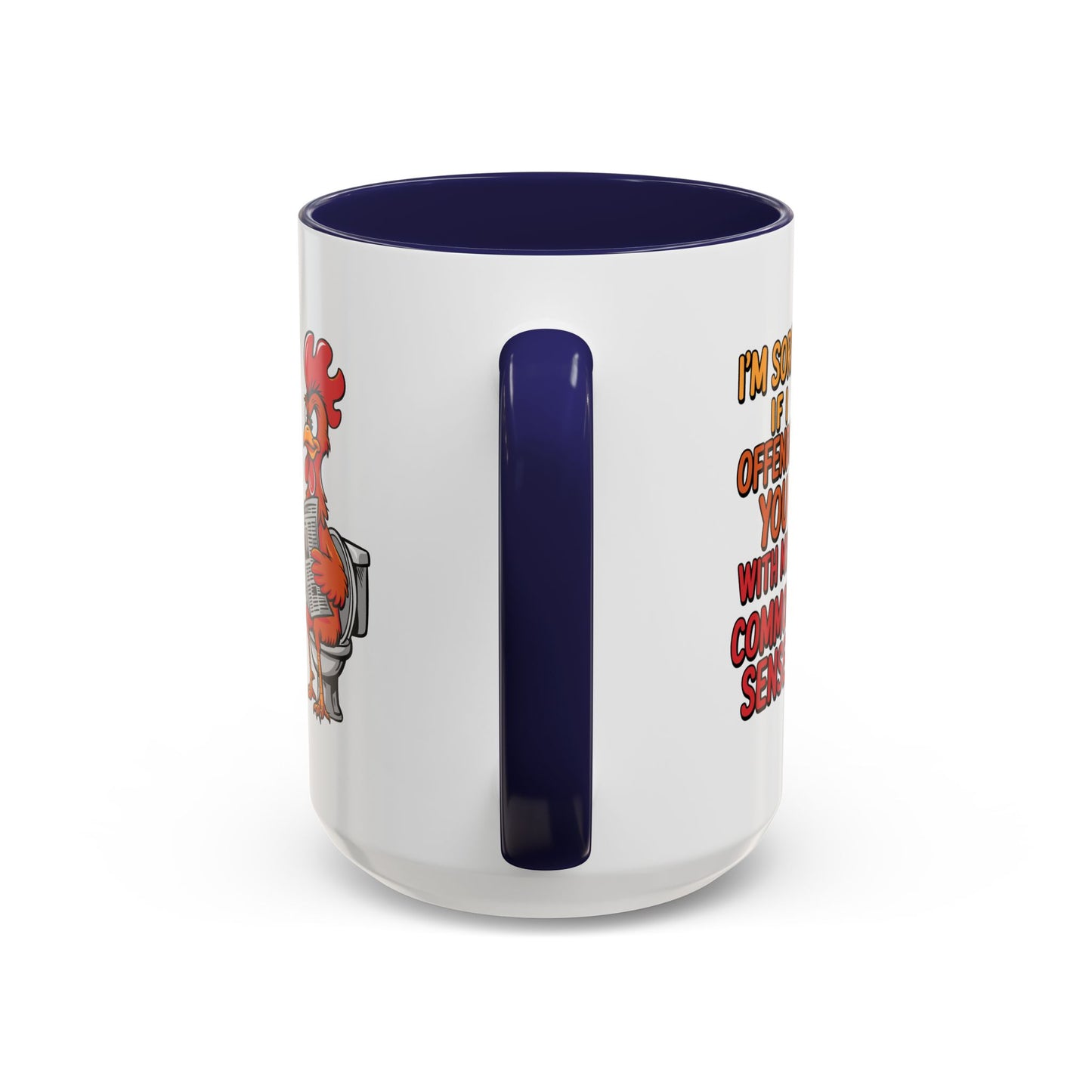 Humor Mug - I'm Sorry If I Offended You