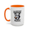 Humor Mug - Due to Unfortunate Circumstances