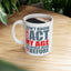 Adult Mug - I Don't Know How To Act My Age