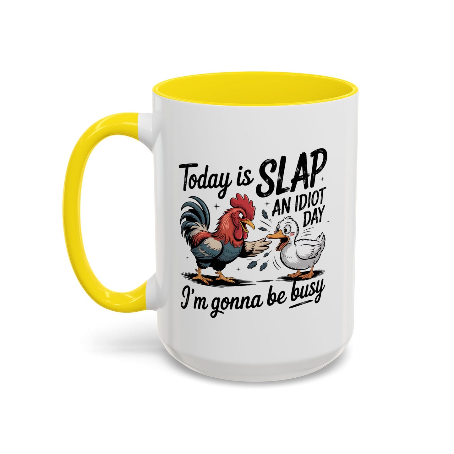 Humor Mug - Today is Slap An Idiot Day