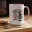 Humor Mug - I Never Dreamed I'd Grow Up