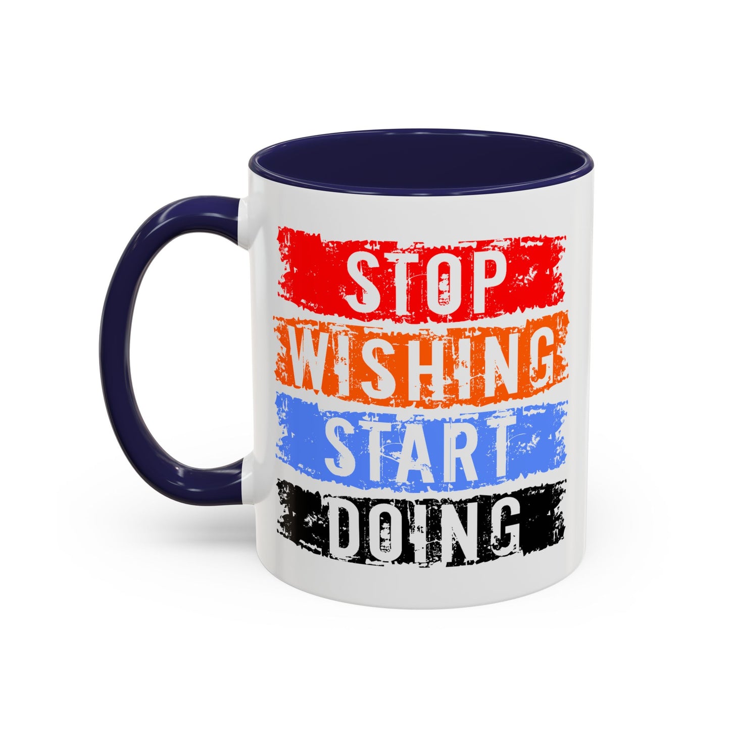 Motivation Mug - Stop Wishing Start Doing