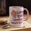 Adult Mug - I Look Even Better