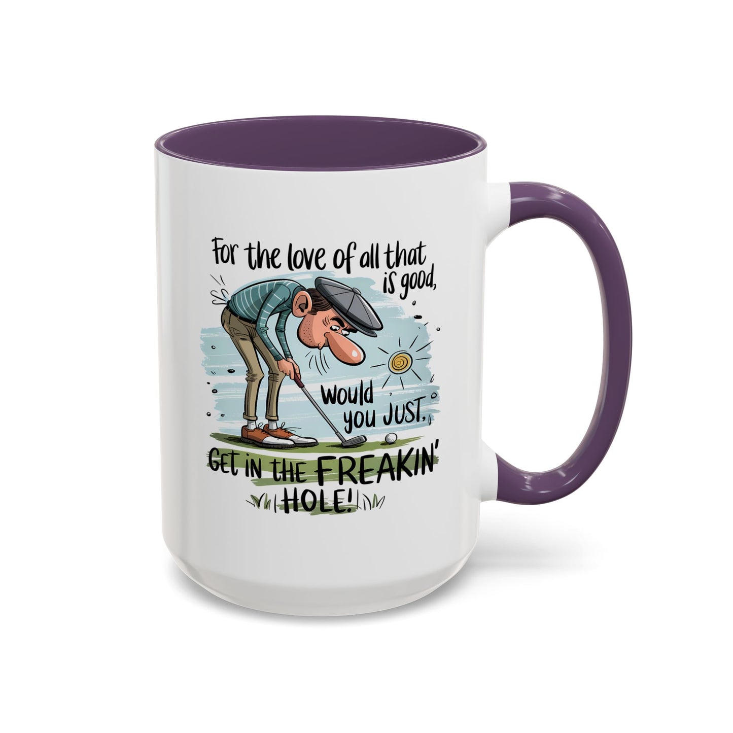 Humor Mug - For The Love of All