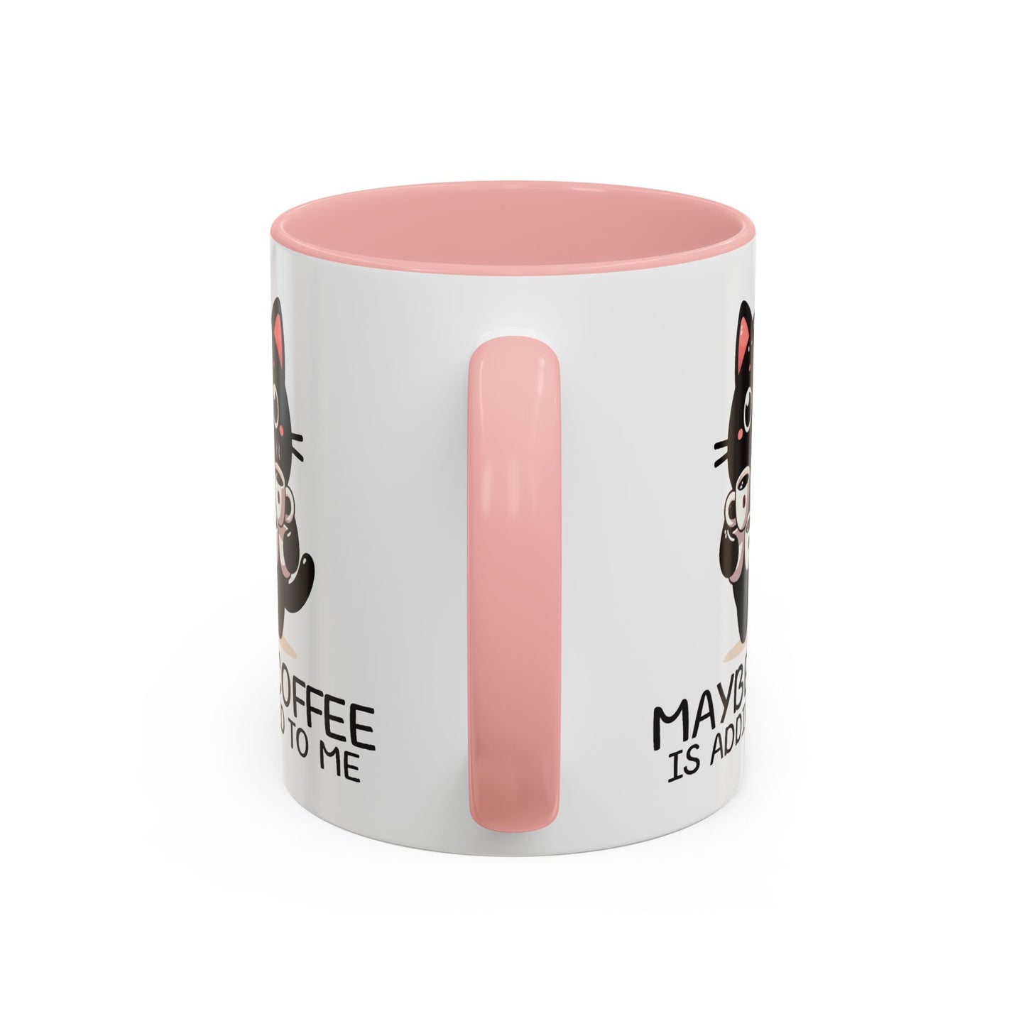 Animal Mug - Maybe Coffee is Addicted To Me
