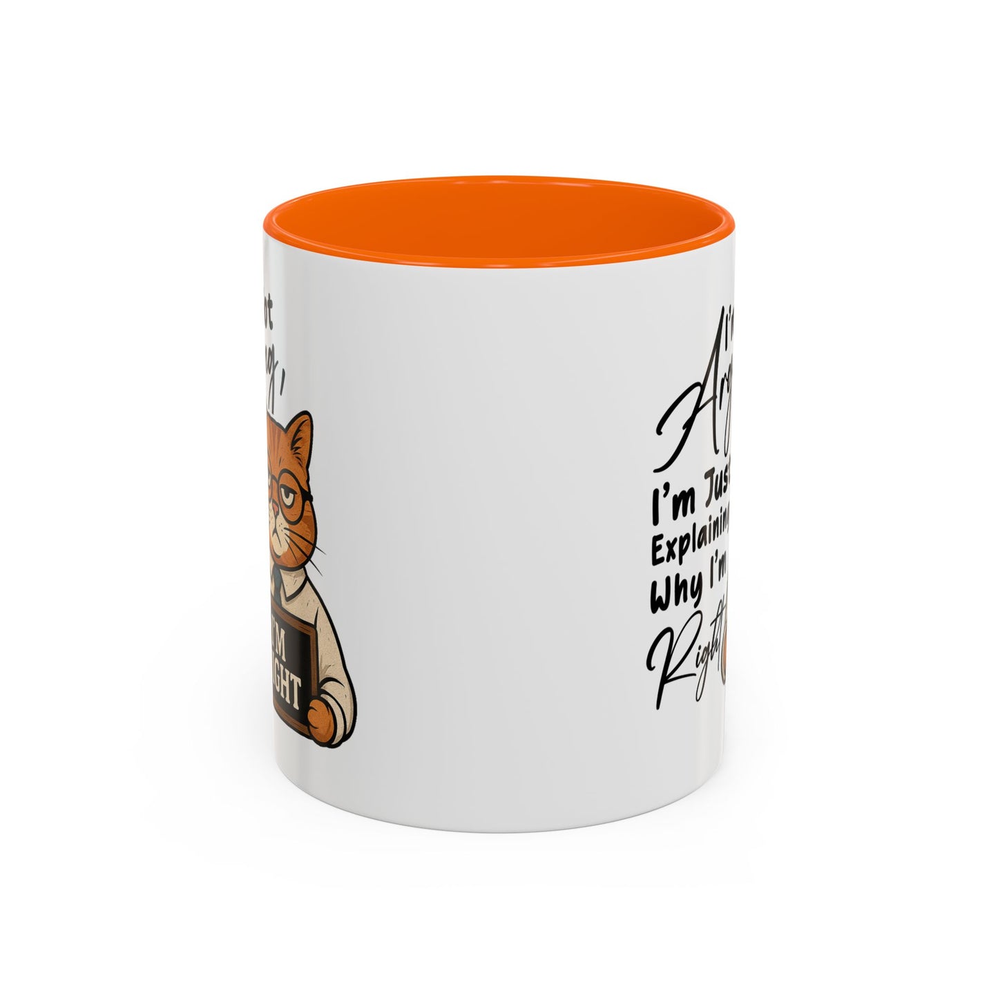 Humor Mug - I'm Not Arguing