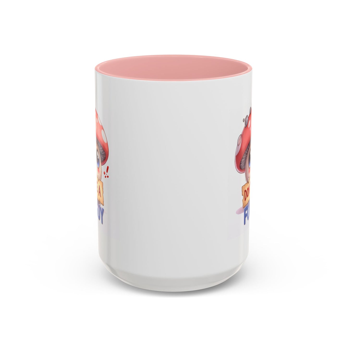 Humor Mug - Don't Be a Funguy