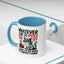 Humor Mug - Whatever I Did to Piss You Off