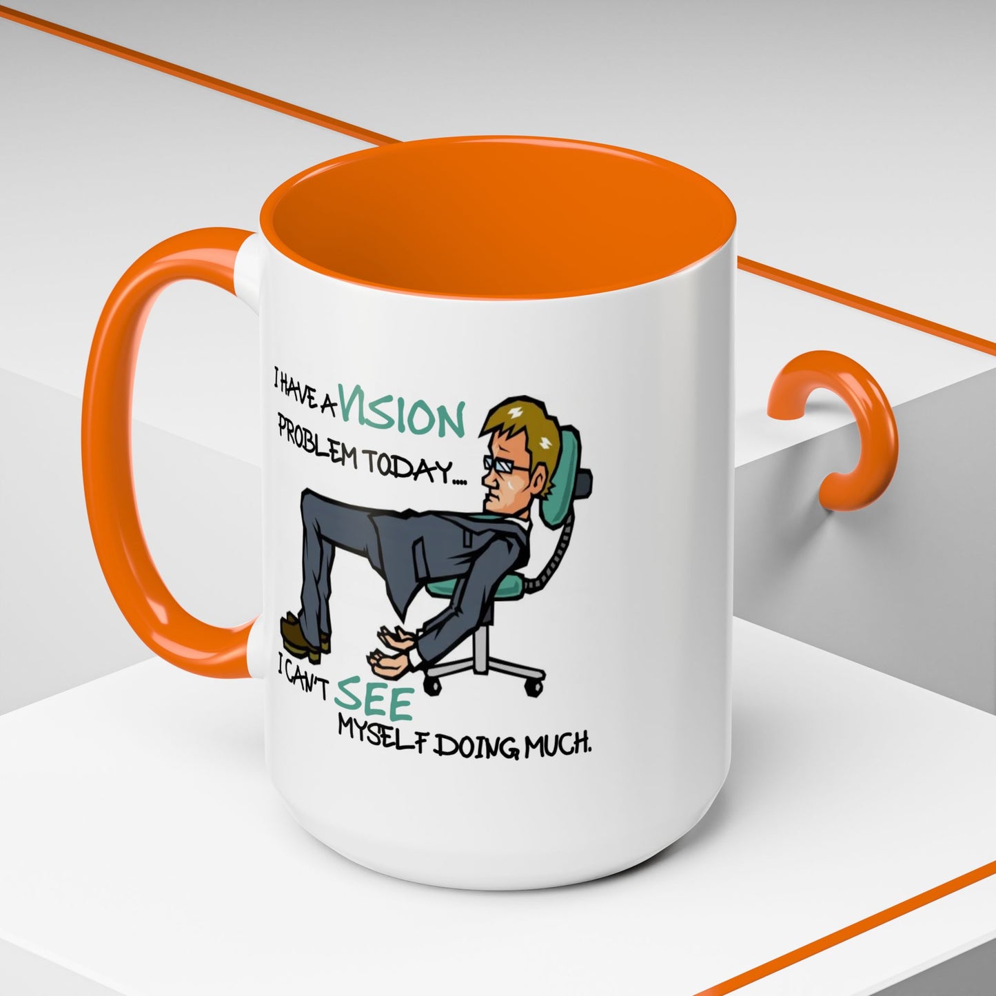 Humor Mug - I Have a Vision Problem
