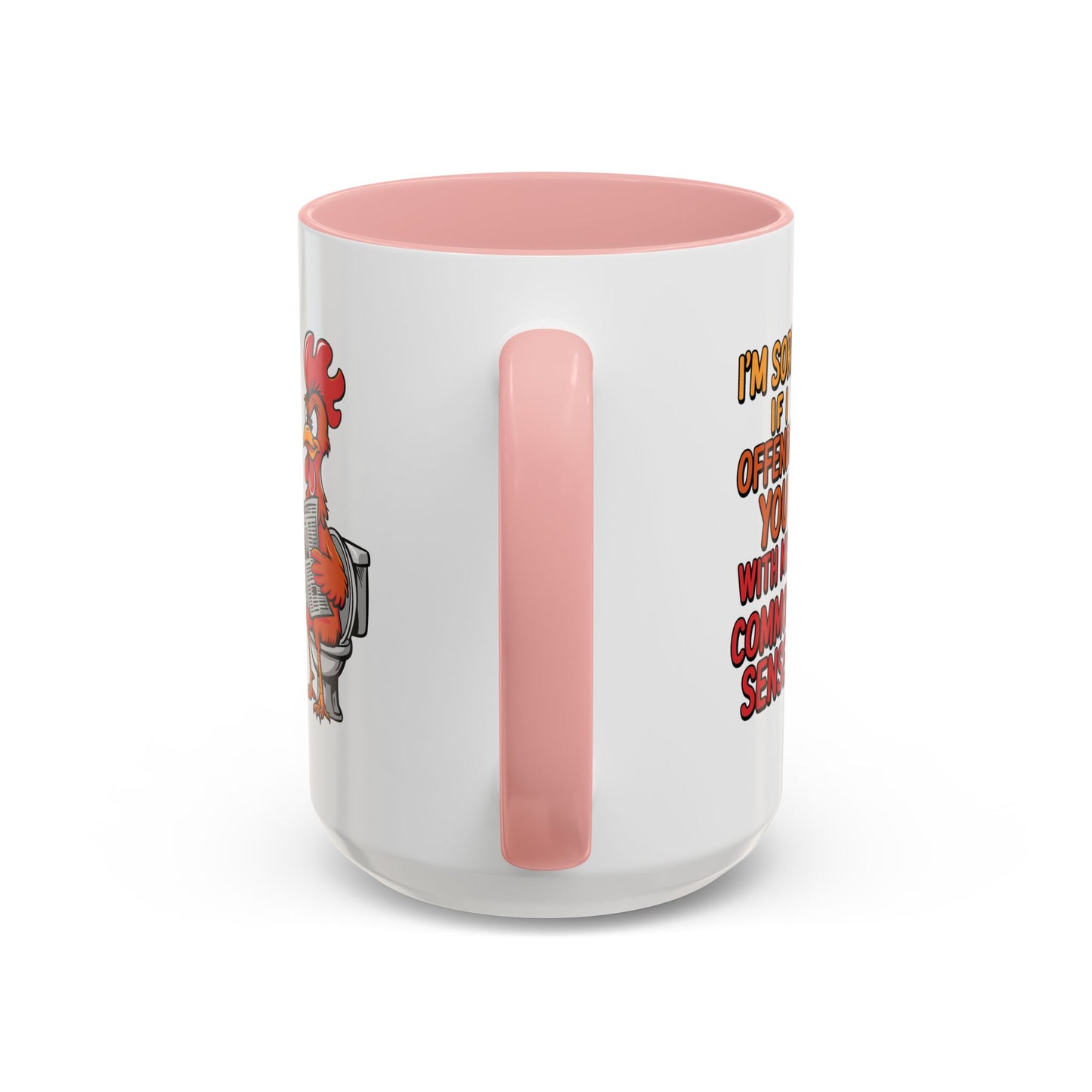 Humor Mug - I'm Sorry If I Offended You