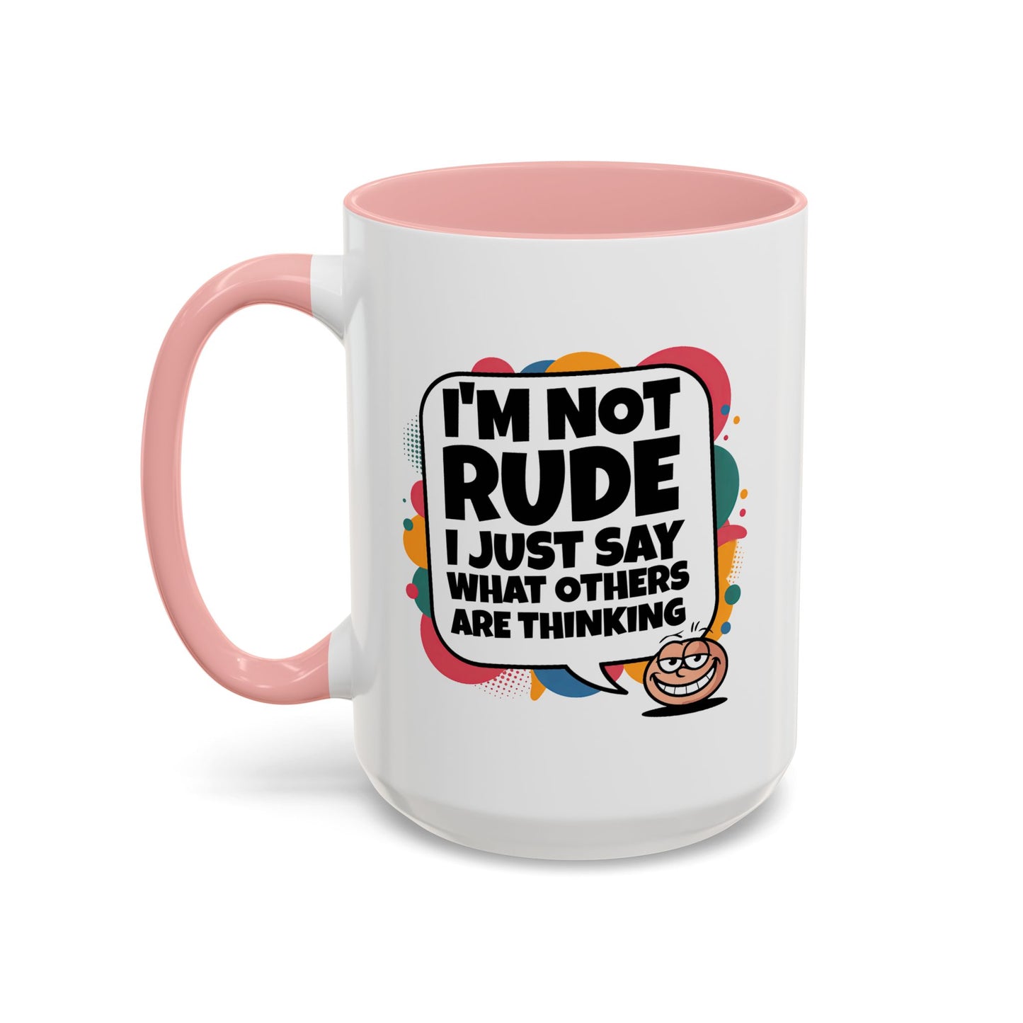 Humor Mug -I'm Not Rude