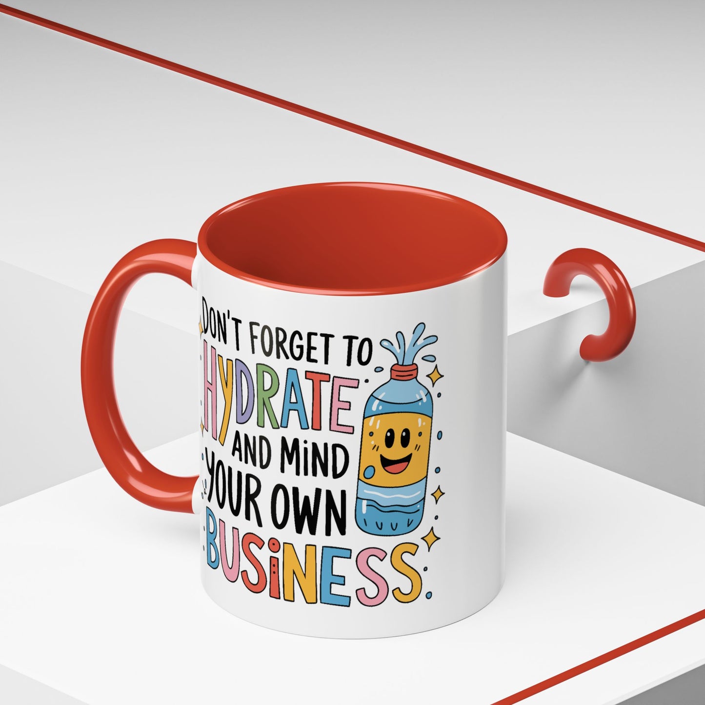 Humor Mug - Don't Forget to Hydrate