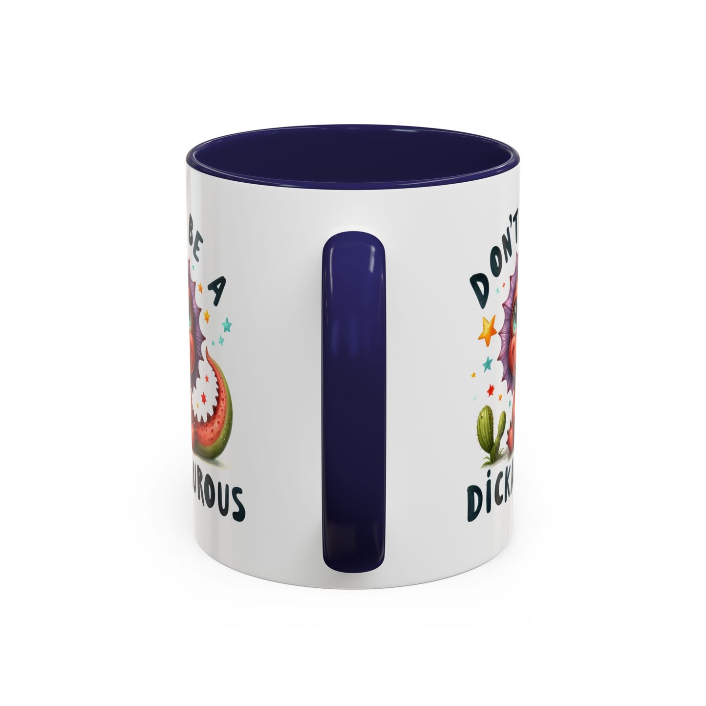 Humor Mug - Don't Be a Dickasauous