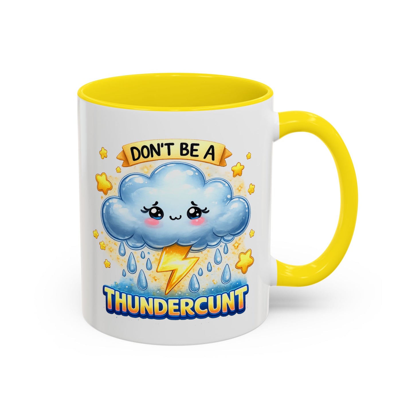 Humor Mug - Don't Be a Thundercunt