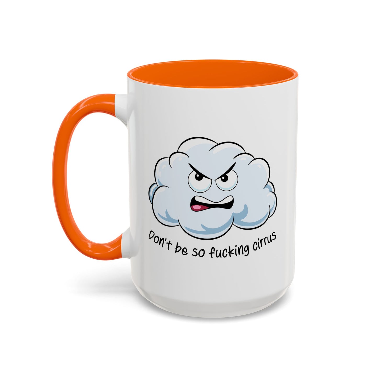 Adult Mug - Don't Be So Fucking Cirrus