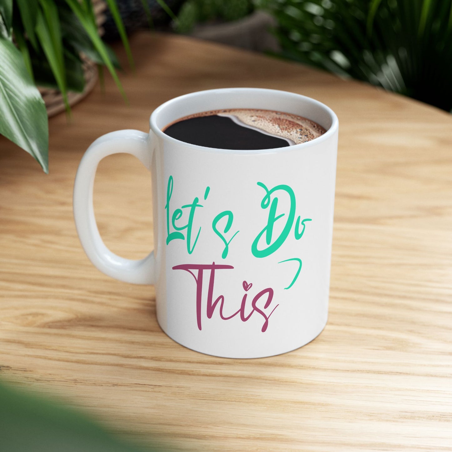 Motivation Mug - Let's Do This