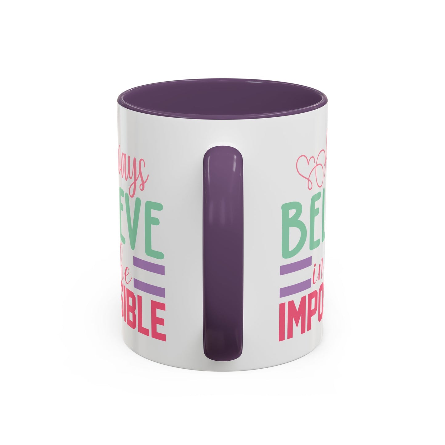 Motivation Mug - Always Believe in the Impossible