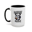 Humor Mug - Due to Unfortunate Circumstances