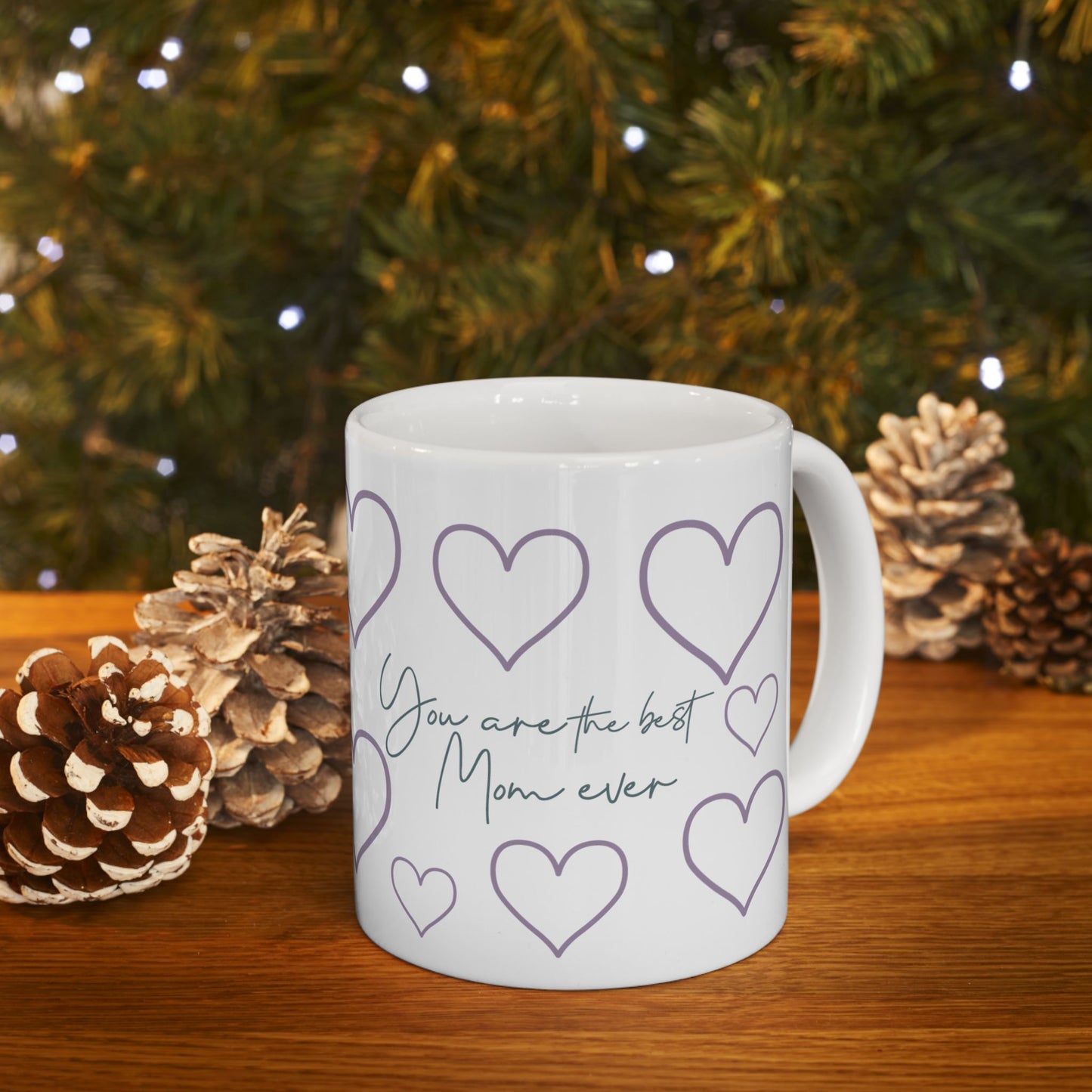Mother's Day Mug - You Are The Best Mom Ever