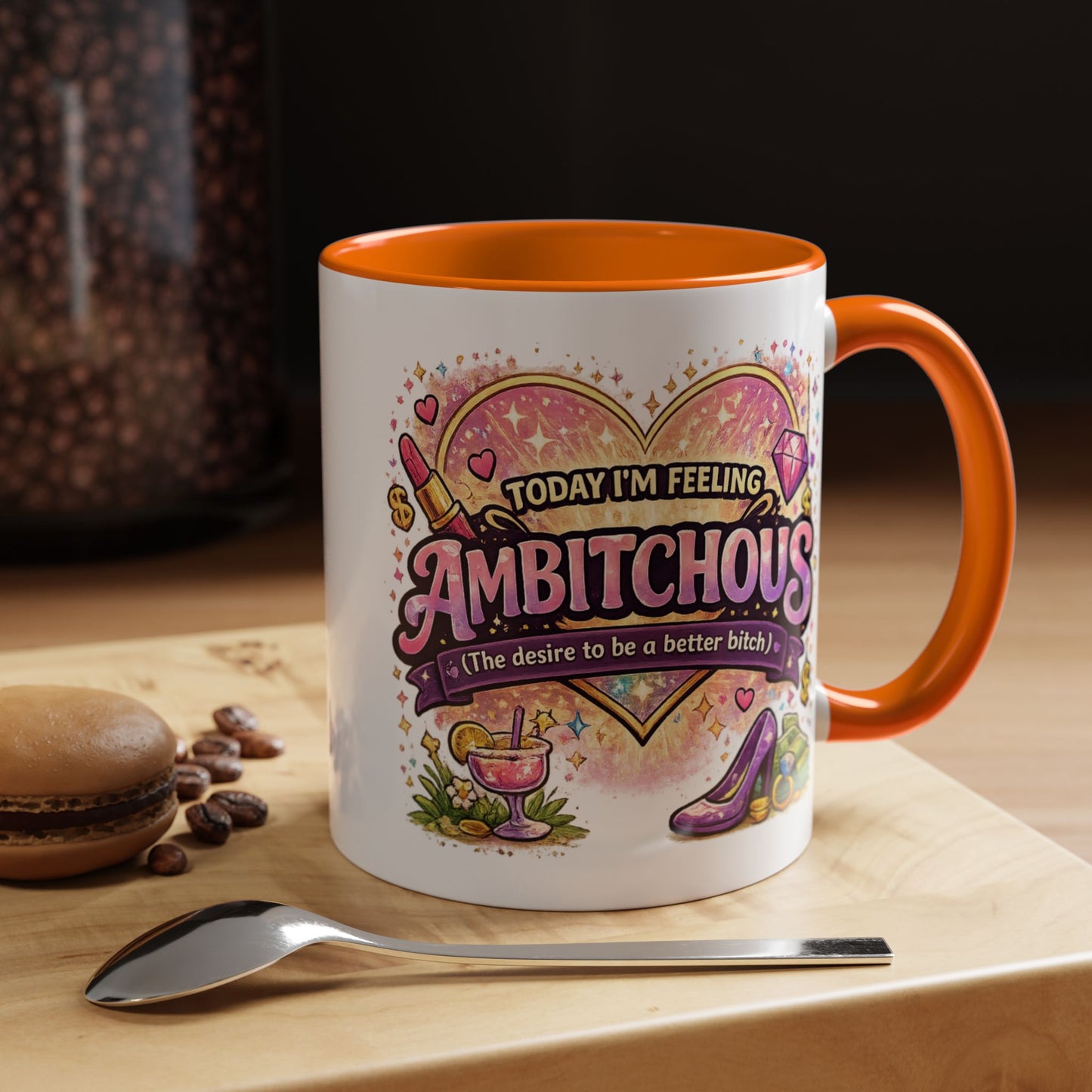 Humor Mug - Ambitchous