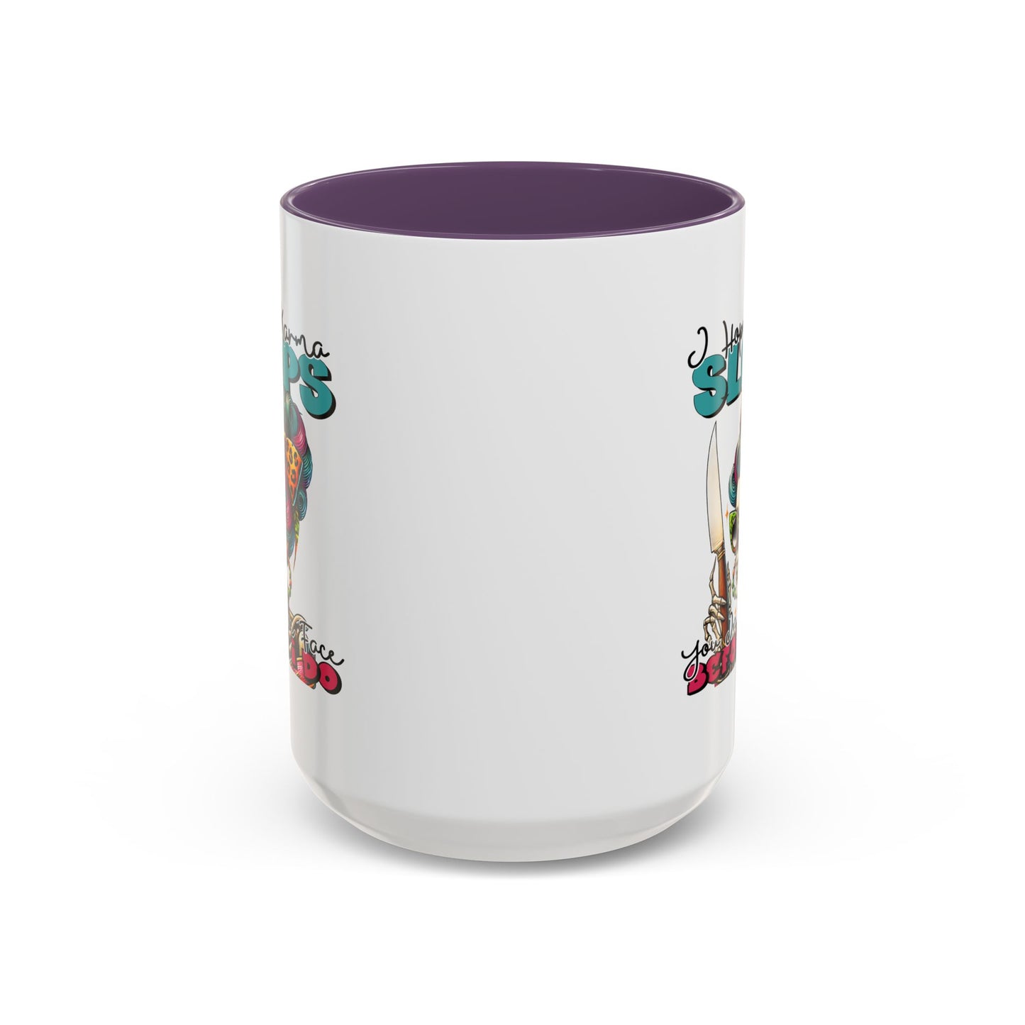 Humor Mug - I Hope Karma Slaps You in the Face