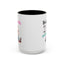 Humor Mug - Sounds Like a You Problem