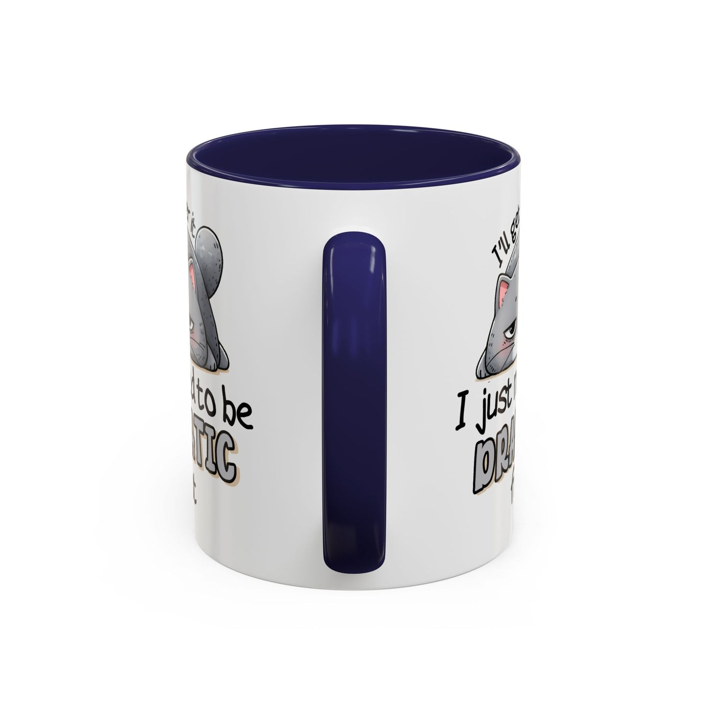 Humor Mug - I'll Get Over It Cat