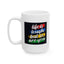 Wellness Mug - Life Is Tough Sketch