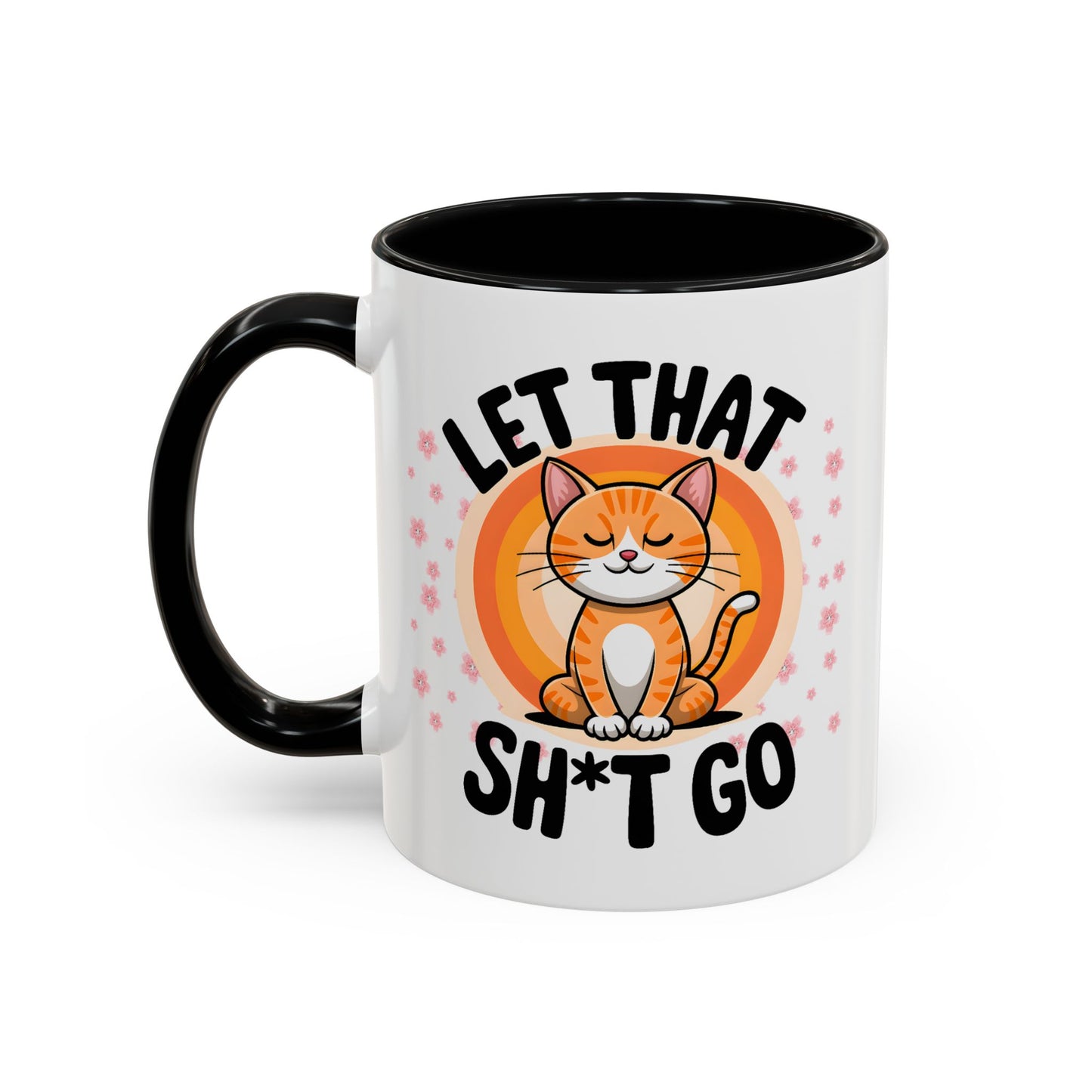 Humor Mug - Let That Sh*t Go